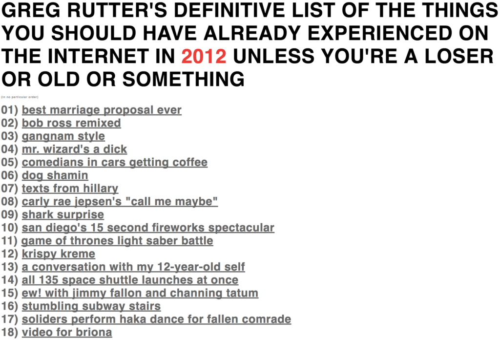 Greg Rutter's Definitive List of The Things You Should Have Already Experienced On The Internet In 2012 Unless You're a Loser or Old or Something